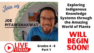 Exploring Indigenous Knowledge Systems through the Amazing World of Plants PART 1 Gr. 4 - 8