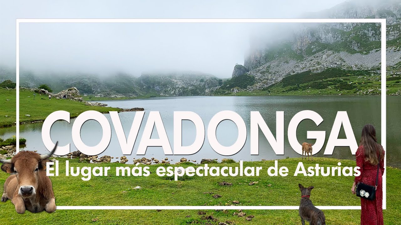 🏞️ COVADONGA, un imprescindible de ASTURIAS: qué ver, cómo llegar y más