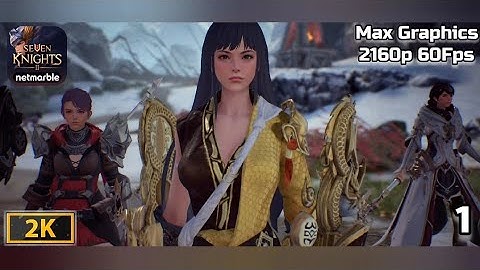 Seven Knights 2 Gameplay (Insane/Max Graphics Setting 3840x2160 60Fps) Android/iOS