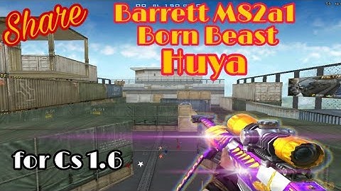 #CS | Share Skin Crossfire Barrett M82a1 Born Beast Huya for Cs 1.6