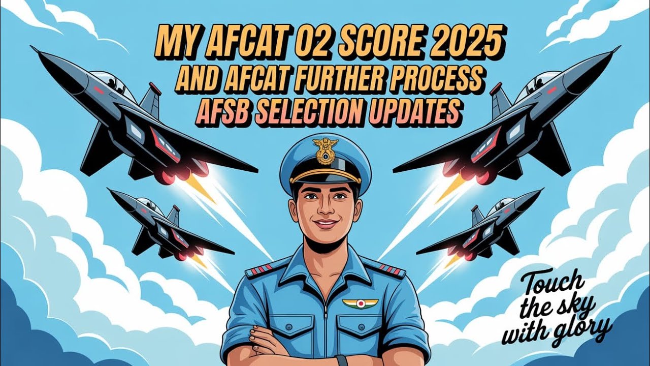 My AFCAT 02 Exam 2025 Score and Further process | AFSB selection Updates | 