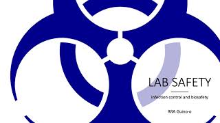 Laboratory Safety: Infection Control and Biosafety
