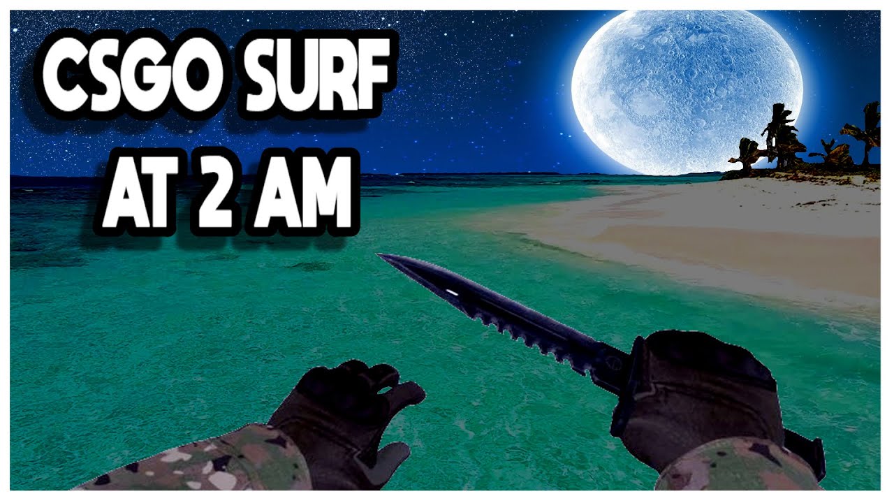 CSGO SURF AT 2 AM IS ODD... - YouTube
