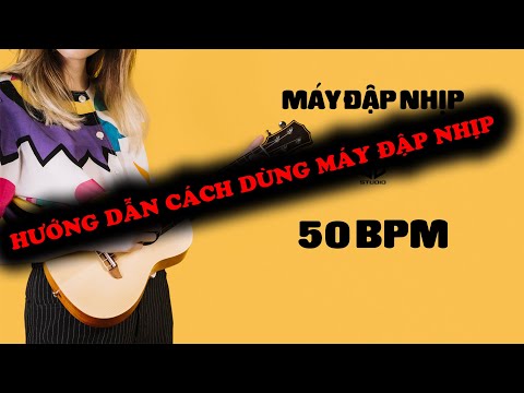Video HƯỚNG DẪN SỬ DỤNG MÁY ĐẬP NHỊP - METRONOME - youtube