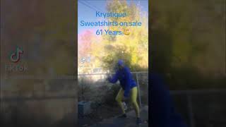 Good Morning Its Sweater Weather And Yes My Krystique Sweatshirts Are For Sale. Get Yours Today.