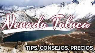 NEVADO TOLUCA, QUE HACER? COMO LLEGAR, QUE INCLUYE? | ESTILO #ALANXELMUNDO | BONITO Y BARATO