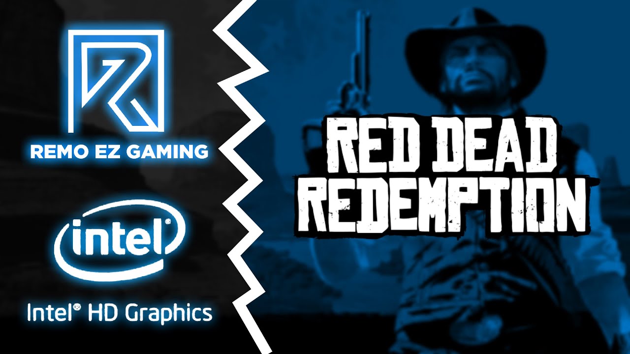I Played Red Dead Redemption on LOW END PC with Intel HD 4000 and 4GB ...