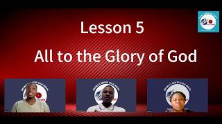 Lesson 5: All to the Glory of God