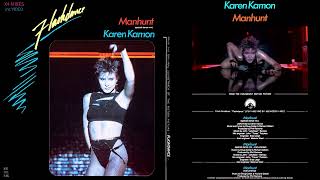 KAREN KAMON 🔥 "MANHUNT" (1983) X4 Mixes Film Music Video FLASHDANCE Disco Dance Synth Pop Rock 80s