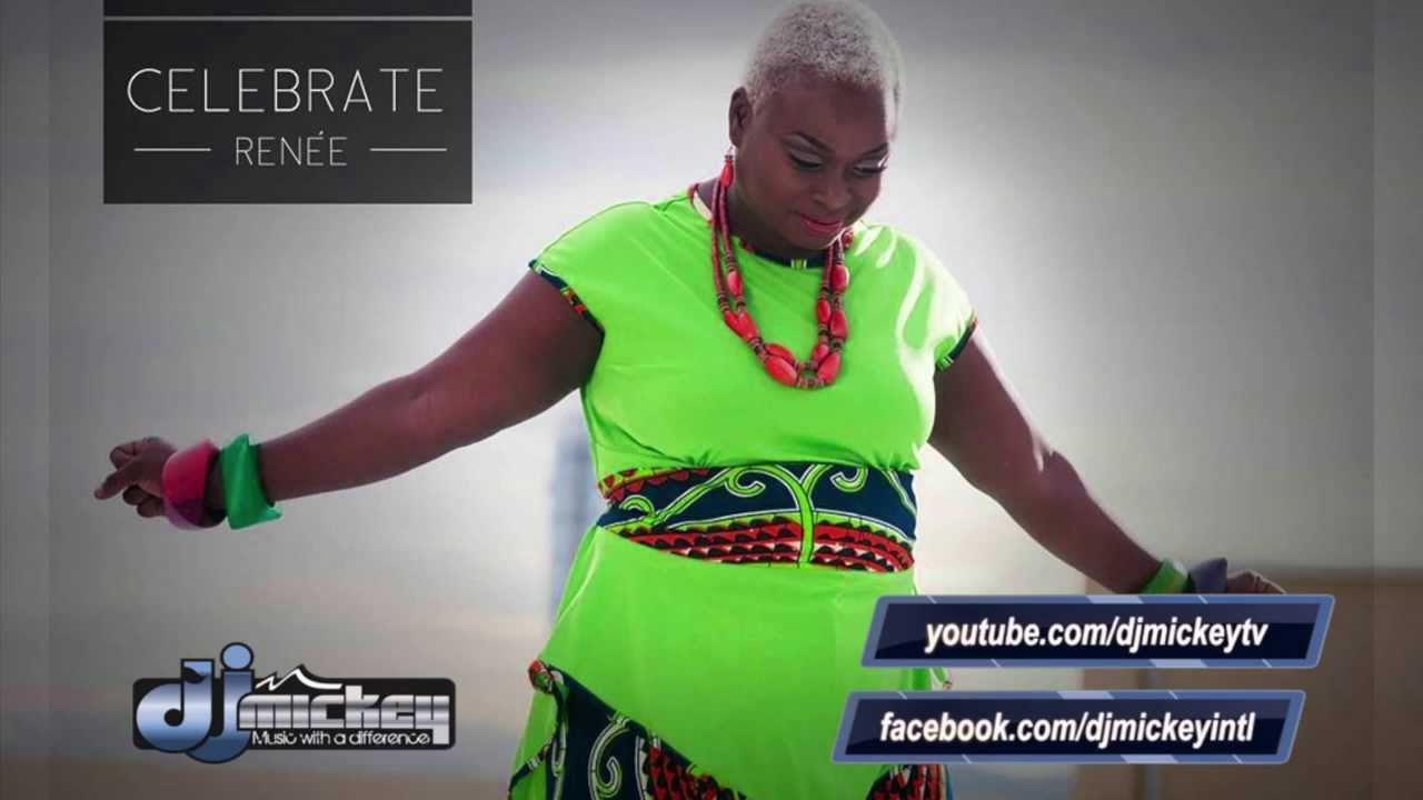 Celebrate (2014) - Renee @EmileFortune @djmickeyintl