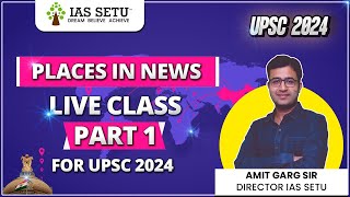 5 Hours Marathon Class in Places in News upsc 2024 #upsc2024 #iassetu #geography #placesinnews #ias