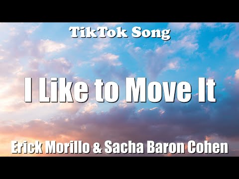 Erick Morillo & Sacha Baron Cohen - I Like to Move It(physically fit madagascar)(Lyrics)-TikTok Song