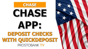 How to Deposit Checks Safely Using Chase QuickDeposit℠ in the App