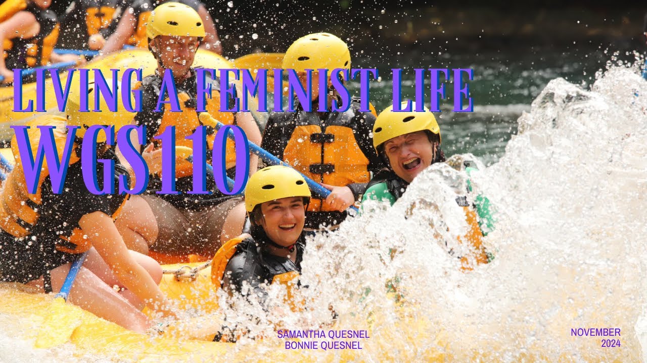 Final Project Assignment: Living a Feminist Life - Samantha Quesnel