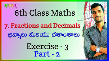 Fractions and Decimals | Exercise-3/2 | భిన్నాలు మరియు దశాంశాలు | 6th Class Maths | Nivas Info