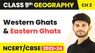 Western Ghats and Eastern Ghats | Physical Features of India | Geography | Class 9