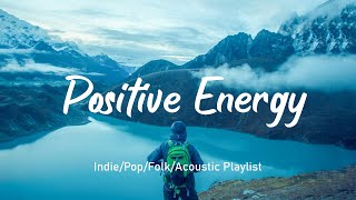 Positive Energy  Energetic Songs Bring Positive And Relaxing Feelings | Travel Station