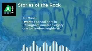 The Bellingham Rock's Stories - Steve Messerer