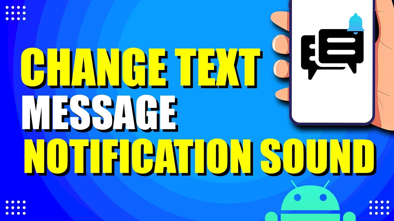 How To Change Text Message Notification Sound On Android (Easy Method ...