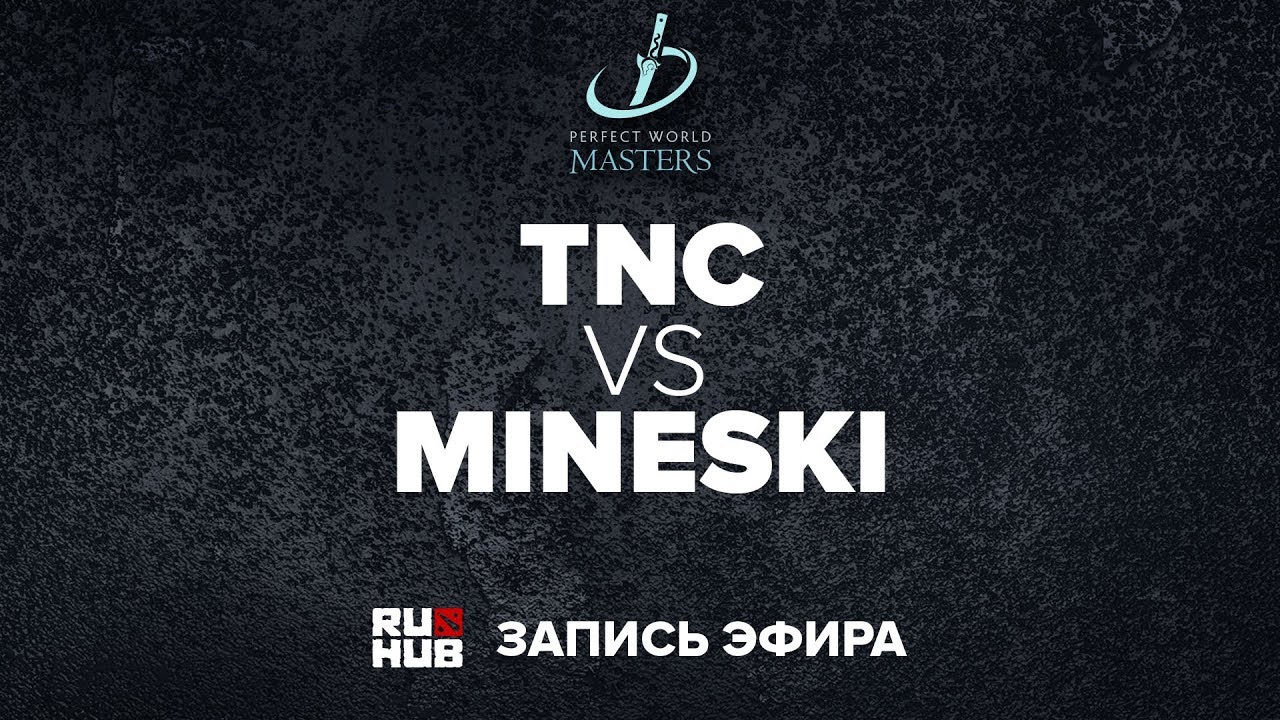 TNC vs Mineski, PWMasters Qualifiers, game 3 [Adekvat]