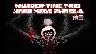 [Animation] Murder Time Trio Hard Mode Phase 4 Trailer. Made By 耀芯Asensen