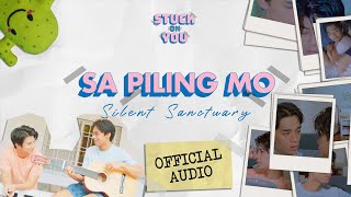 Silent Sanctuary - Sa Piling Mo (Stuck On You OST) (Official Audio)