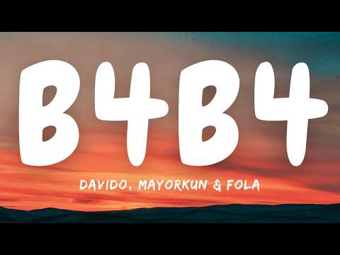 Davido, Mayorkun & FOLA - B4 B4 (Lyrics)
