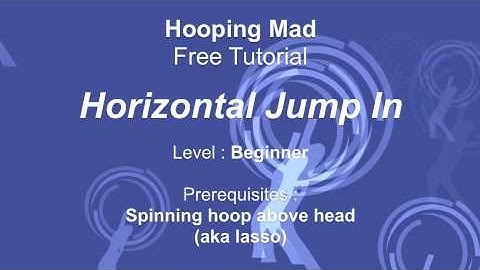Horizontal Jump in Hoop Tutorial - Hooping Mad