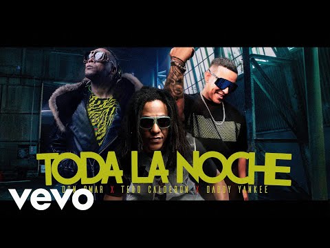 Daddy Yankee X Tego Calderon X Don Omar  – Toda la Noche (Official Video) (Cuban Maybach)