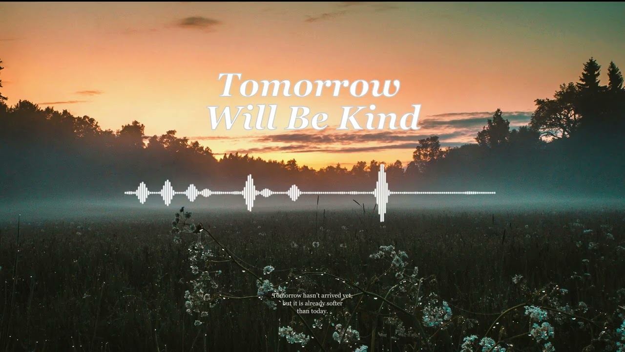 [A Song of Memory] If Tomorrow Could Be Gentle