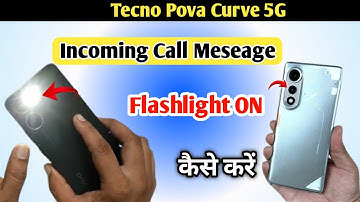 Tecno pova curve 5g incoming call flashlight setting | Tecno pova curve call flashlight kaise jalaye