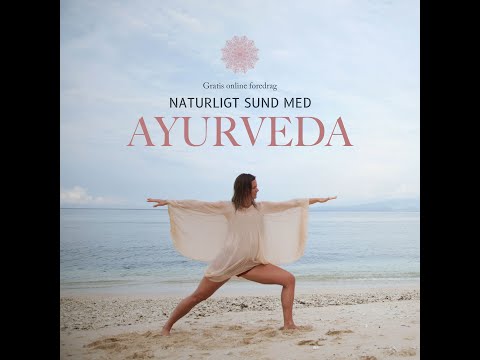 Video: Skønhed og sundhed med Ayurveda