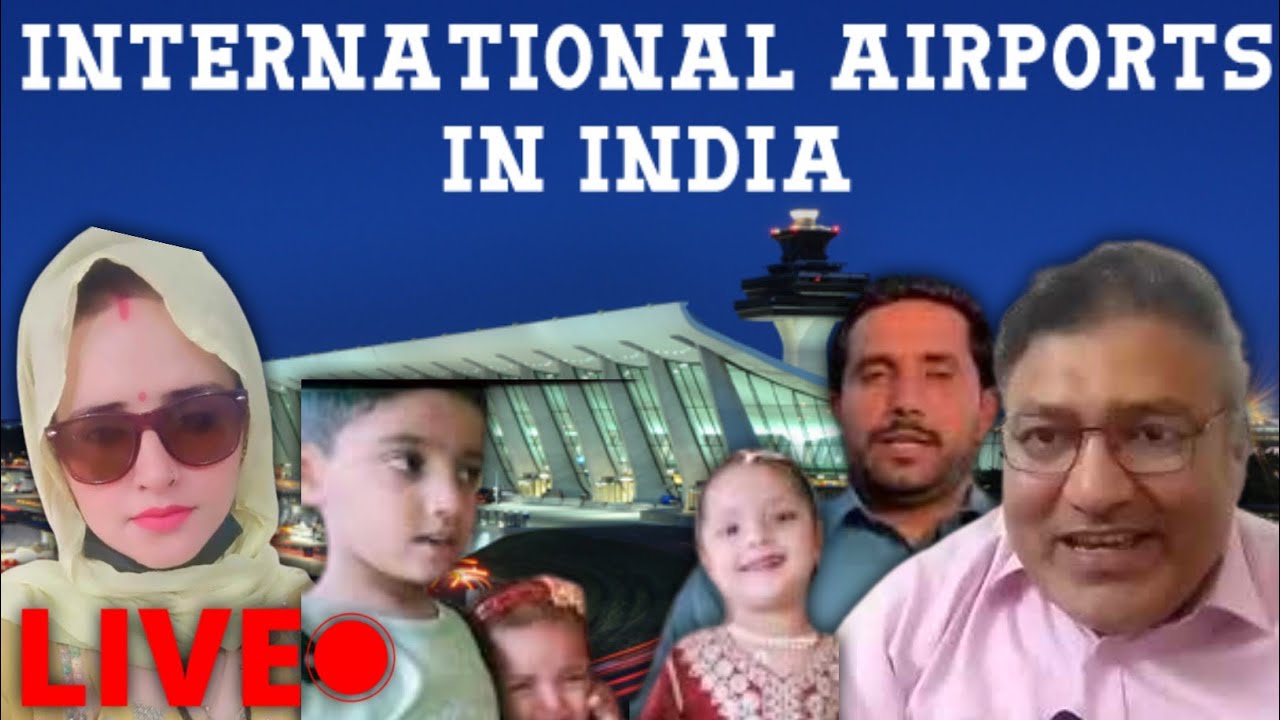 LIVE 😳 | INTERNATIONAL AIRPORTS IN INDIA - YouTube