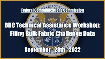 BDC Technical Assistance Workshop: Filing Bulk Fabric Challenge Data