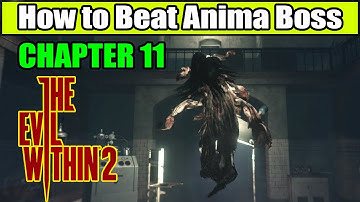The Evil Within 2 How to Beat Anima Boss (Chapter 11) | Anima Boss