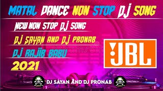 Durga puja 2021 new non stop matal dance DJ song | DJ raja Babu | remix by dj Sayan and DJ pronab