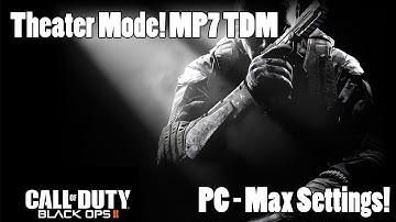 Black Ops 2 PC Theater Mode - Max Settings