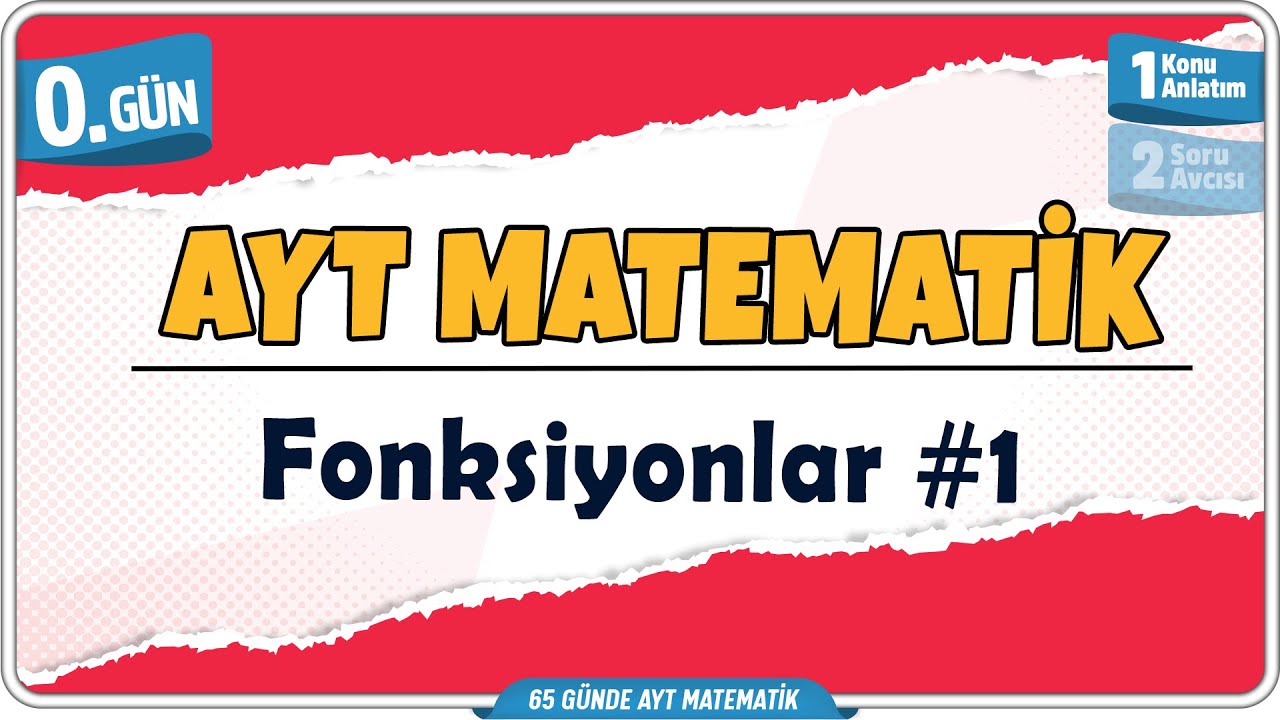 fonksiyonlar-1-konu-anlat-m-65-g-nde-ayt-matematik-kamp-0-g-n