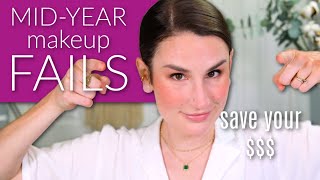 MID YEAR MAKEUP FAILS | Save Your Money!