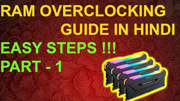 HOW TO OVERCLOCK RAM ? | OVERCLOCKING GUIDE | PART -1 | [ HINDI ]