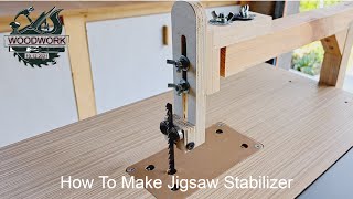 : How To Make Jigsaw Table Machine  //Jigsaw stabilizer//