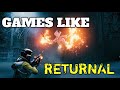 8 Games To Play If You like Returnal