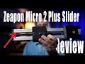 Zeapon Micro 2 Plus Slider Review - Want Buttery Smooth Sliding Video Footage?