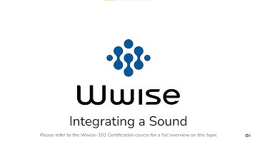Wwise-101 - Lesson 1 -  Integrating a Sound