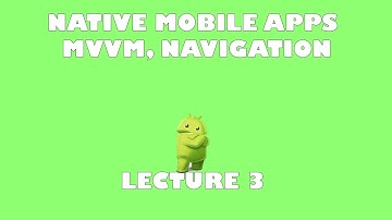 3# Native Mobile apps (MVVM, Navigation component architecture, Bottom nav.)