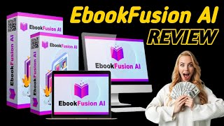 Information EbookFusion AI Review: Craft Professional Ebooks with Just a Few Clicks Update