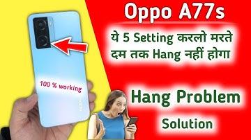 Oppo a77s Hang Problem Solution | Oppo a77s hanging Problem