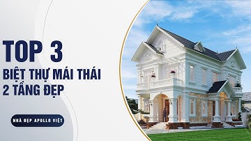XEM NGAY|| TOP 3 Mẫu NHÀ MÁI THÁI 2 TẦNG Đẹp Lay Động Lòng Người