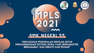 MPLS SMKN 55 Jakarta Tahun Pelajaran 2021/2022 (Hari Ke-2)