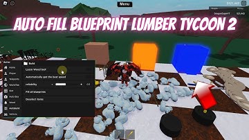 New !! Auto Fill Blueprint Lumber Tycoon 2